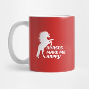 horses make me happy Mug